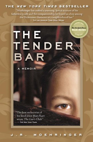 J. R. Moehringer/The Tender Bar@ A Memoir