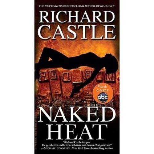 Richard Castle/Naked Heat