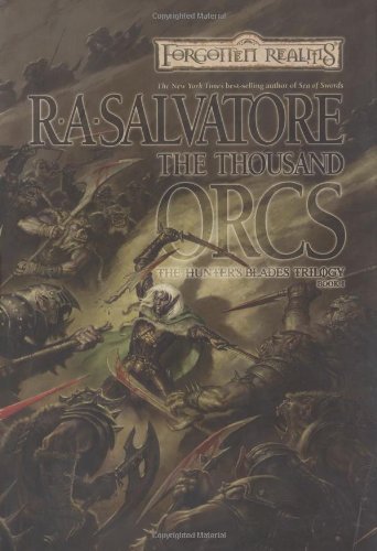 R. A. Salvatore/Thousand Orcs@Forgotten Realms: The Hunter's