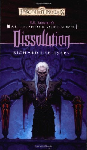 Richard Lee Byers/Dissolution@War Of The Spider Queen,Book I