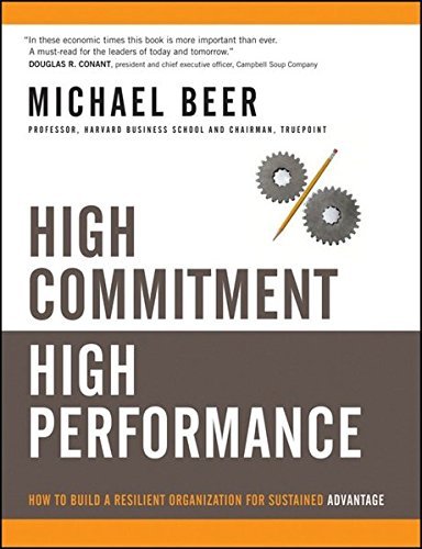 Michael Beer/High Commitment High Performance@ How to Build a Resilient Organization for Sustain