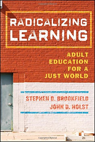 Stephen D. Brookfield/Radicalizing Learning