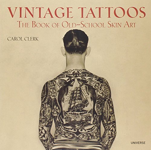 Carol Clerk/Vintage Tattoos@The Book Of Old-School Skin Art