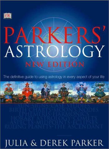 Julia Parker Derek Parker Parker's Astrology The Definitive Guide To Using 