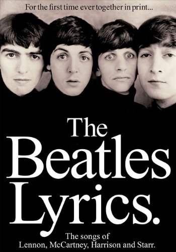 The Beatles/The Beatles Lyrics@ The Songs of Lennon, McCartney, Harrison and Star@0002 EDITION;Revised