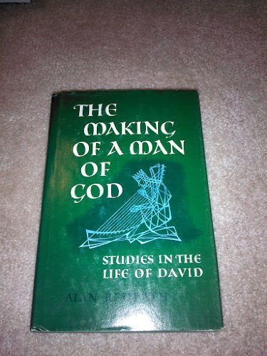Alan Redpath/The Making of a Man of God@ Lessons from the Life of David