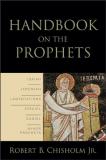 Robert B. Chisholm Handbook On The Prophets 