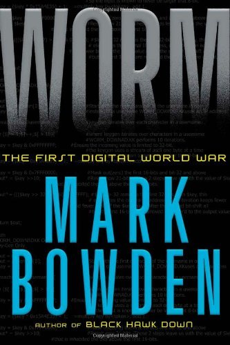 Mark Bowden/Worm@ The First Digital World War