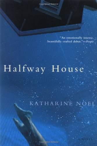 Katharine Noel/Halfway House
