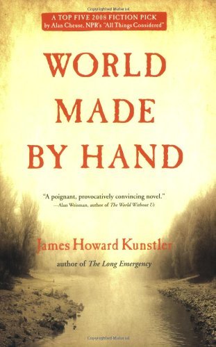 James Howard Kunstler/World Made by Hand@Reprint