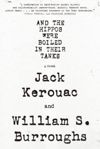 William S. Burroughs/And the Hippos Were Boiled in Their Tanks