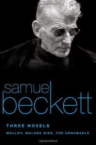 Samuel Beckett/Three Novels@ Molloy, Malone Dies, the Unnamable