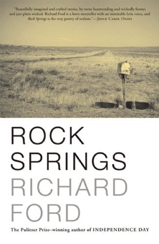Richard Ford/Rock Springs@ Stories