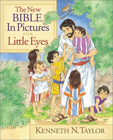 Kenneth N. Taylor The New Bible In Pictures For Little Eyes 