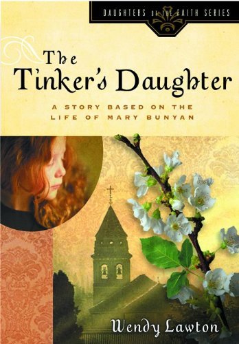 Wendy Lawton/The Tinker's Daughter@ A Story Based on the Life of the Young Mary Bunya