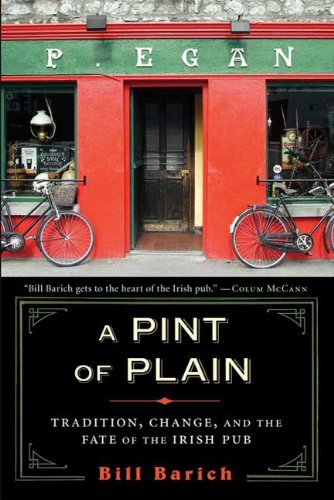 Bill Barich/A Pint Of Plain@Tradition,Change,And The Fate Of The Irish Pub