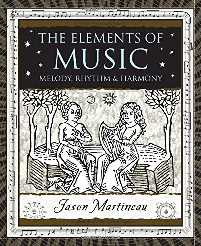 Jason Martineau/Elements Of Music,The@Melody,Rhythm,& Harmony
