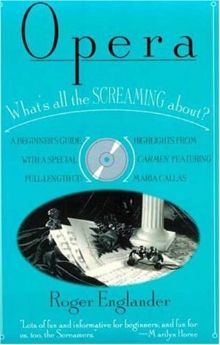 Roger Englander/Opera: What's All The Screaming About?