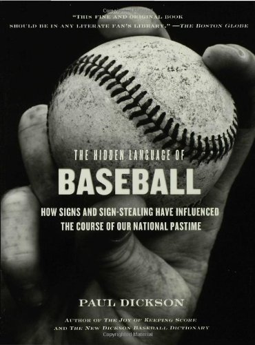 Paul Dickson/The Hidden Language of Baseball