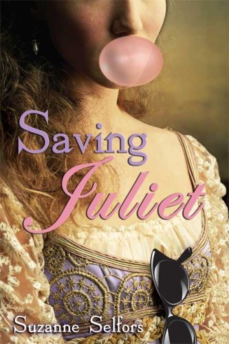 Suzanne Selfors/Saving Juliet@Reprint