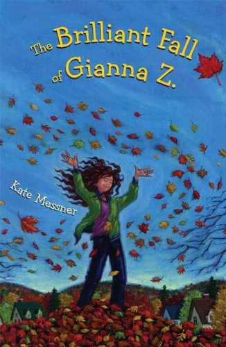 Kate Messner/The Brilliant Fall of Gianna Z.