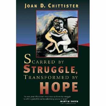 Joan Chittister Scarred By Struggle Transformed By Hope 