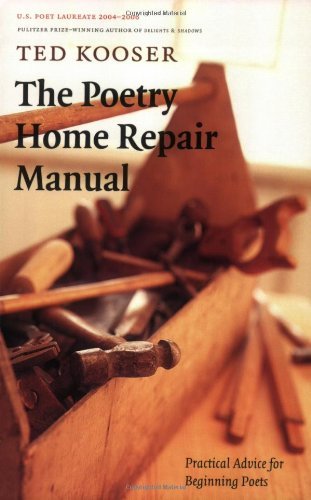 Ted Kooser/The Poetry Home Repair Manual