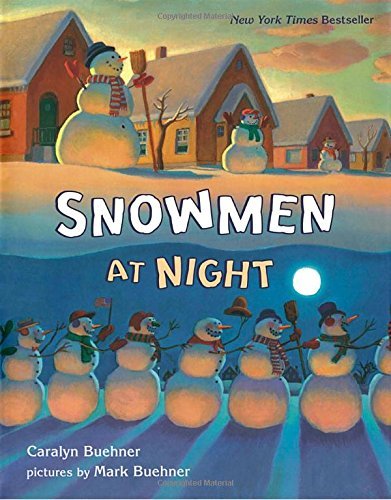 Buehner,Caralyn/ Buehner,Mark (ILT)/Snowmen at Night