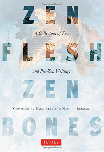 Paul Reps/Zen Flesh, Zen Bones@ A Collection of Zen and Pre-Zen Writings
