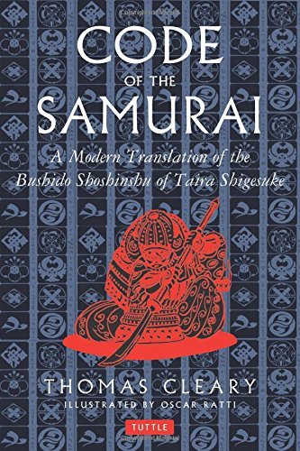 Thomas F. Cleary/Code Of The Samurai,The@A Modern Translation Of The Bushido Shoshinshu Of