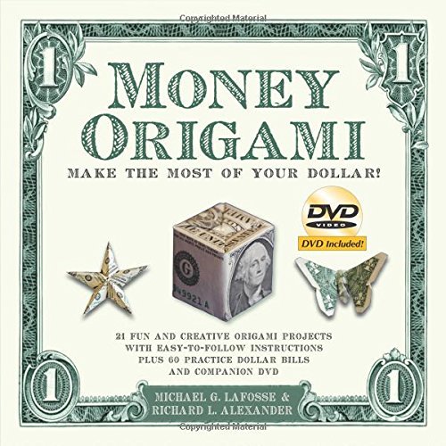 Michael G. Lafosse Money Origami Kit Make The Most Of Your Dollar Origami Book With 6 
