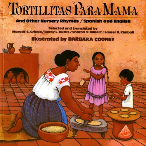 Margot C. Griego/Tortillitas Para Mama@ And Other Nursery Rhymes, Spanish and English
