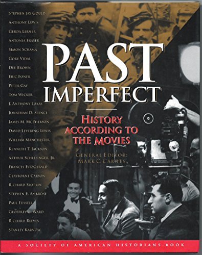 MARK C. CARNES/PAST IMPERFECT: HISTORY ACCORDING TO THE MOVIES (A