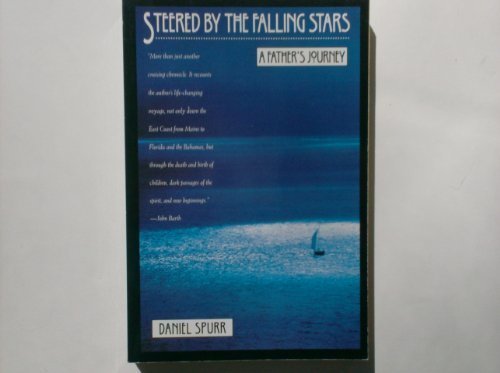 Daniel Spurr Steered By The Falling Stars A Fathers Journey 