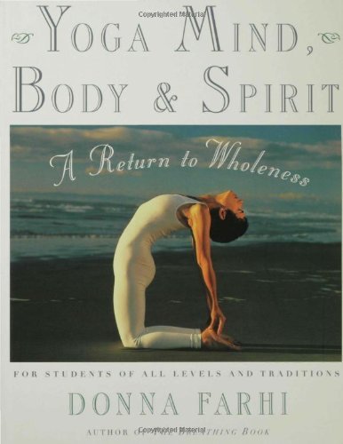 Donna Farhi/Yoga Mind, Body & Spirit@ A Return to Wholeness
