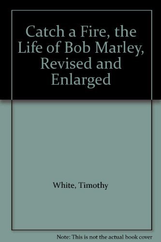 Timothy White/Catch A Fire@Life Of Bob Marley