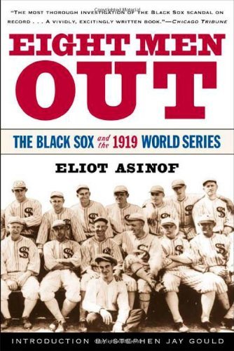 Eliot Asinof/Eight Men Out@ The Black Sox and the 1919 World Series