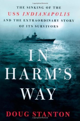 Stanton/In Harm's Way: The Sinking Of The Uss Indianapolis