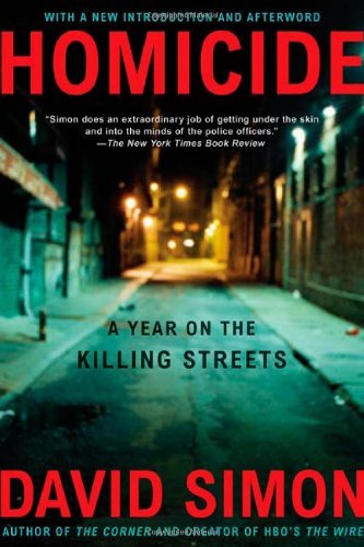 David Simon Homicide A Year On The Killing Streets 