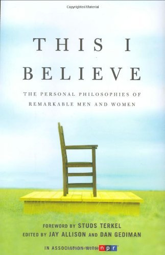 Dan Gediman/This I Believe@The Personal Philosophies Of Remarkable Men And W