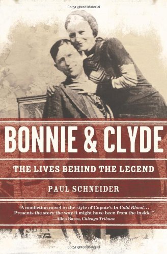 Paul Schneider/Bonnie And Clyde@The Lives Behind The Legend
