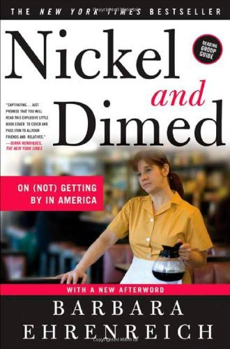 Barbara Ehrenreich/Nickel And Dimed@On (Not) Getting By In America