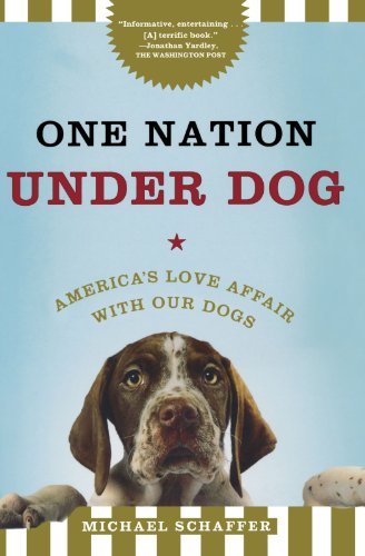 Michael Schaffer/One Nation Under Dog@1