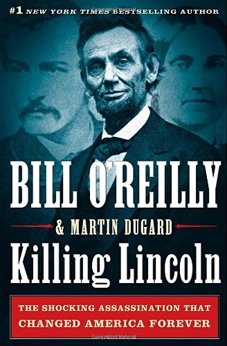 Bill O'Reilly/Killing Lincoln@The Shocking Assassination That Changed America F