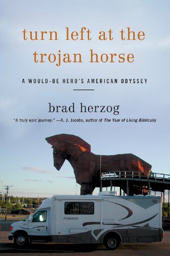 Brad Herzog/Turn Left At The Trojan Horse@A Would-Be Hero's American Odyssey