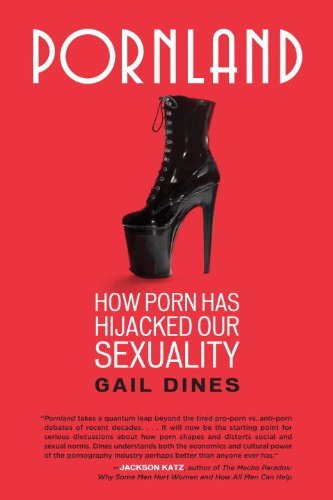 Gail Dines Pornland How Porn Has Hijacked Our Sexuality 