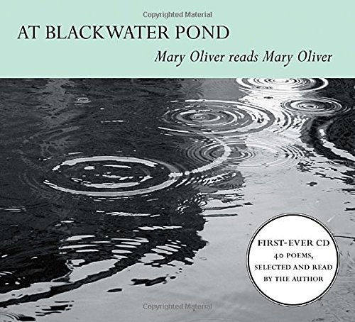Mary Oliver At Blackwater Pond Mary Oliver Reads Mary Oliver 