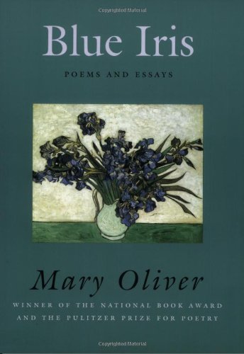 Mary Oliver Blue Iris 