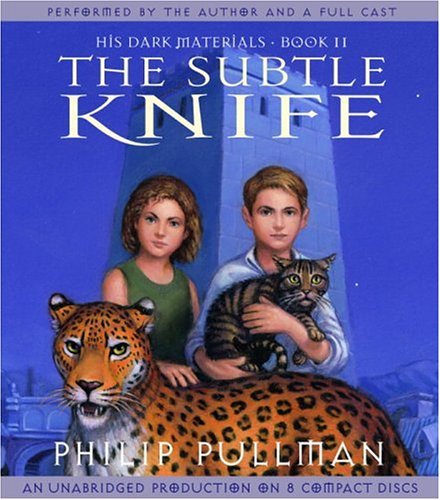 Philip Pullman/His Dark Materials@ The Subtle Knife (Book 2)