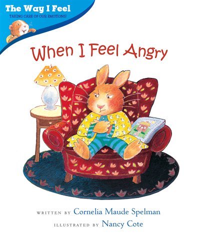 Cornelia Maude Spelman/When I Feel Angry